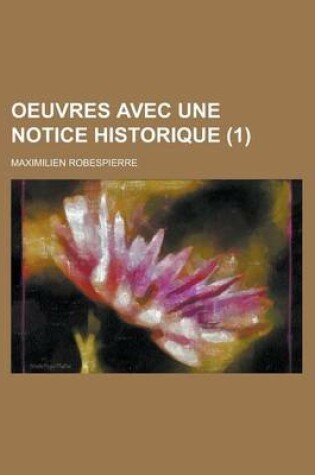 Cover of Oeuvres Avec Une Notice Historique (1)