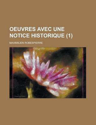 Book cover for Oeuvres Avec Une Notice Historique (1)