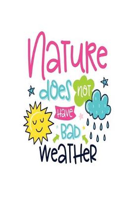 Book cover for Nature does not Have Bad Weather