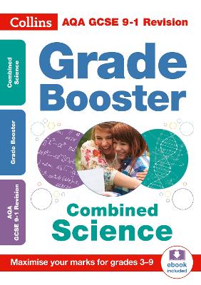 Book cover for AQA GCSE 9-1 Combined Science Grade Booster (Grades 3-9)
