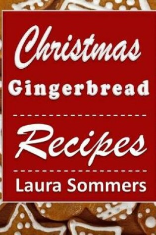 Cover of Christmas Gingerbread Recipes