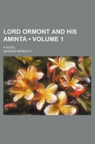 Cover of Lord Ormont and His Aminta (Volume 1); A Novel