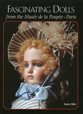 Book cover for Fascinating Dolls from the Musee de la Poupee -- Paris