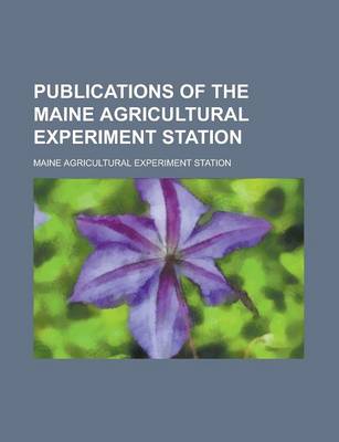 Book cover for Publications of the Maine Agricultural Experiment Station