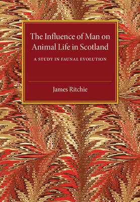 Book cover for The Influence of Man on Animal Life in Scotland