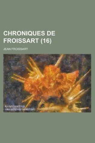 Cover of Chroniques de Froissart (16)