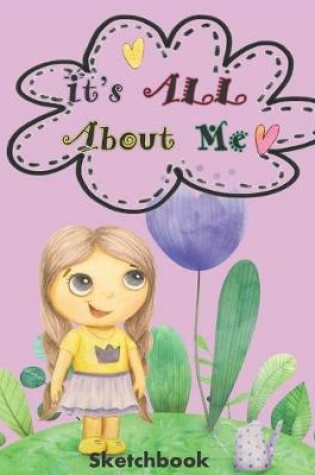 Cover of It's All About Me - Sketchbook