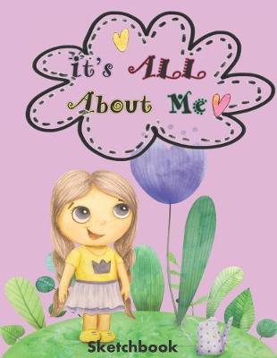 Book cover for It's All About Me - Sketchbook