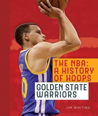 Book cover for The Nba: A History of Hoops: Golden State Warriors