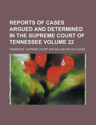 Book cover for Reports of Cases Argued and Determined in the Supreme Court of Tennessee Volume 22