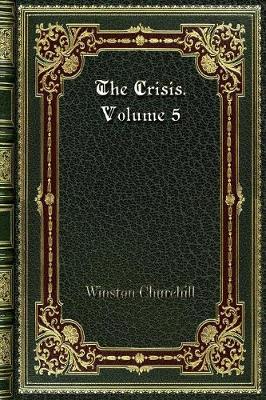 Book cover for The Crisis. Volume 5