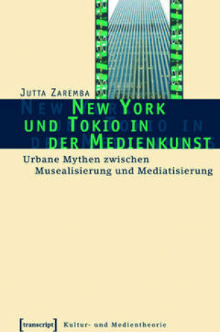 Cover of New York Und Tokio in Der Medienkunst