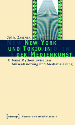 Cover of New York Und Tokio in Der Medienkunst