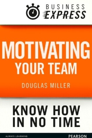 Cover of Motivating your team