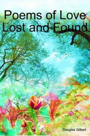 Cover of Poems of Love Lost and Found