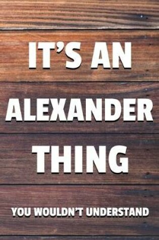 Cover of It's an Alexander Thing You Wouldn't Understand