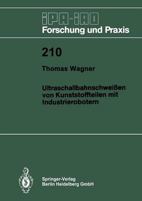 Cover of Ultraschallbahnschweißen von Kunststoffteilen mit Industrierobotern