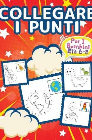Cover of Collegare I Puntini Per Bambini Di 6-8 Anni