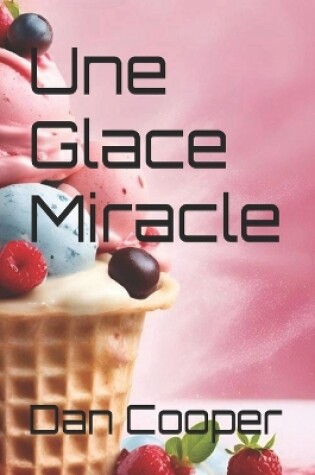 Cover of Une Glace Miracle