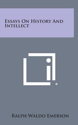 Book cover for Essays on History and Intellect