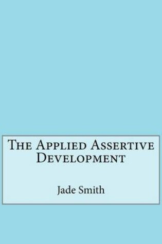 Cover of The Applied Assertive Development