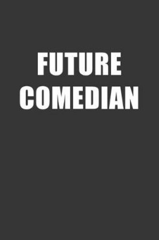 Cover of Future Comedian Notebook