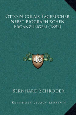 Cover of Otto Nicolais Tagebucher Nebst Biographischen Erganzungen (1892)