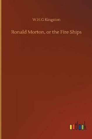 Cover of Ronald Morton, or the Fire Ships