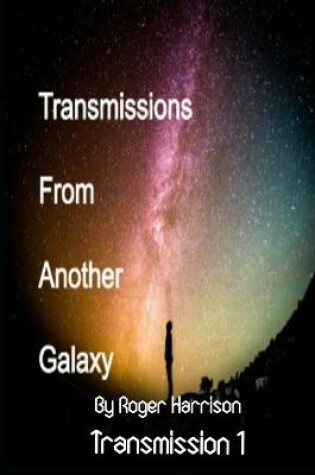 Cover of Transmissions From Another Galaxy