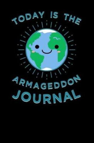 Cover of Today Is The Armageddon Journal