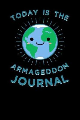 Book cover for Today Is The Armageddon Journal