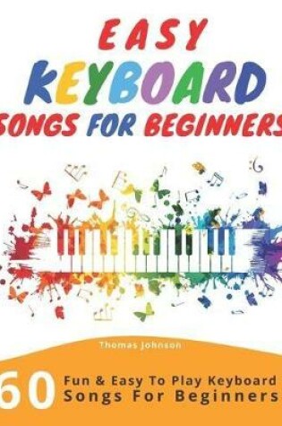 Cover of Easy Keyboard Songs For Beginners