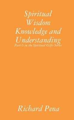 Book cover for Spiritual Wisdom Knowledge and Understanding