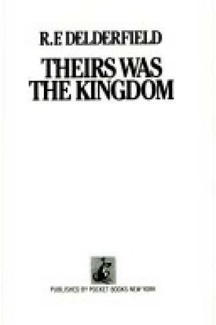 Cover of Theirs Was Kingdom