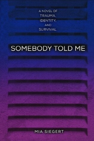 Cover of Somebody Told Me