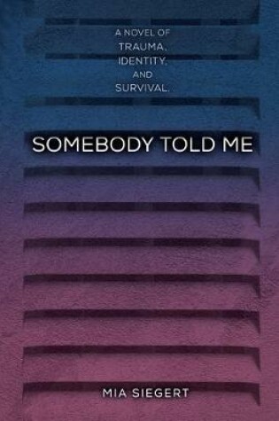 Cover of Somebody Told Me