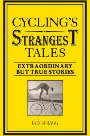 Cover of Cycling's Strangest Tales