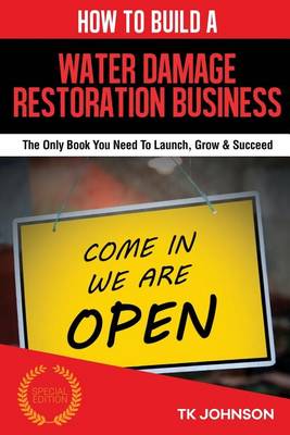 Book cover for How to Build a Water Damage Restoration Business (Special Edition)