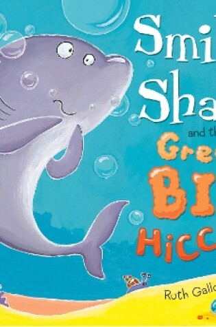 Cover of Smiley Shark and the Great Big Hiccup