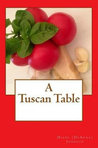 Cover of A Tuscan Table