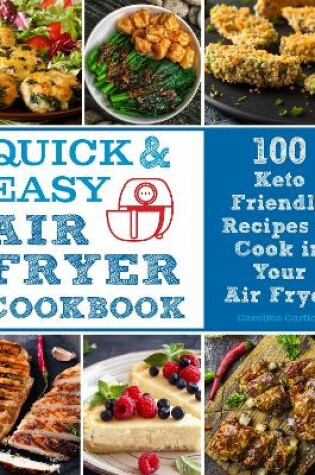 Quick and Easy Air Fryer Cookbook