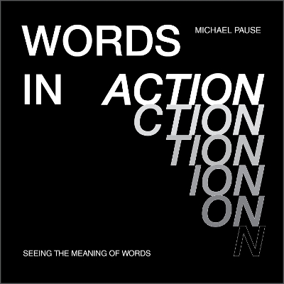 Book cover for Words in Action: Seeing the Meaning of Words