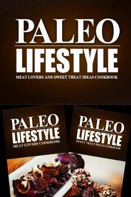 Book cover for Paleo Lifestyle - Meat Lovers and Snacks Cookbook