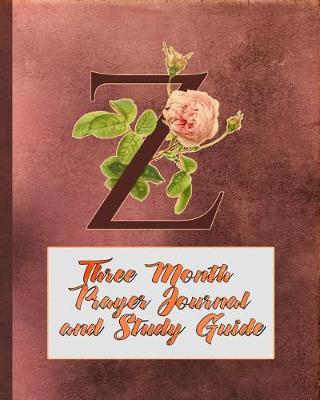 Book cover for Z Three Month Prayer Journal and Study Guide