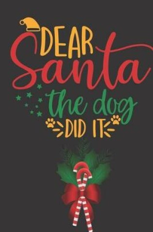 Cover of Dear Santa The Dog Did It