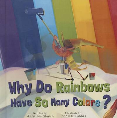 Book cover for Why Do Rainbows Have So Many Colors?