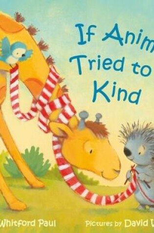 Cover of If Animals Tried to Be Kind