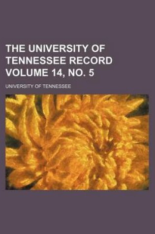 Cover of The University of Tennessee Record Volume 14, No. 5