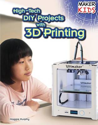 Cover of High-Tech DIY Projects with 3D Printing