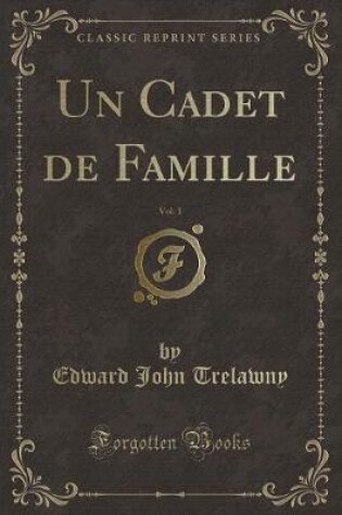 Cover of Un Cadet de Famille, Vol. 1 (Classic Reprint)